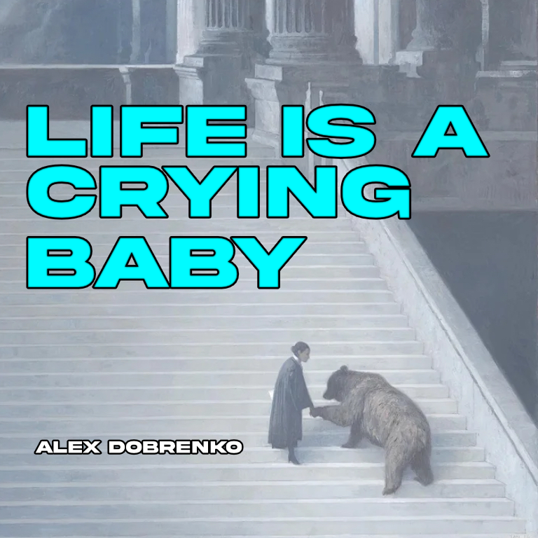life is a crying baby
